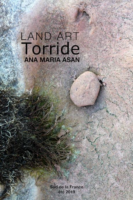 Ana Maria Asan | Land Art | Torride, 2019 | Installation éphémère